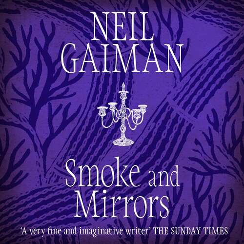 Book cover of Smoke and Mirrors: includes 'Chivalry', this year's Radio 4 Neil Gaiman Christmas special