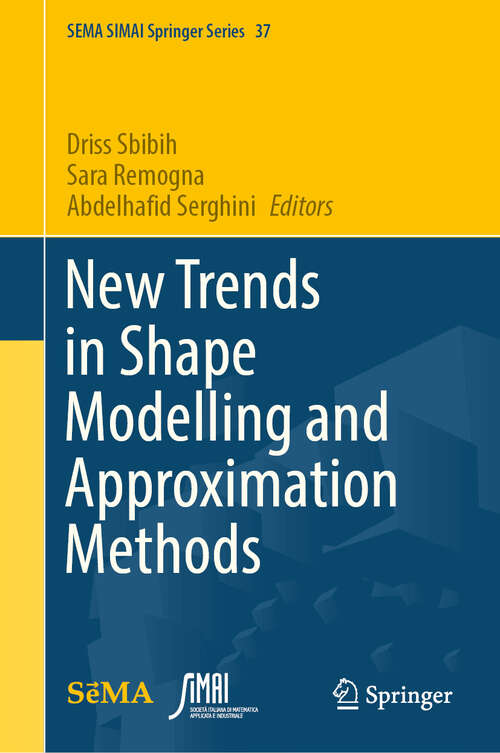 Book cover of New Trends in Shape Modelling and Approximation Methods (2024) (SEMA SIMAI Springer Series #37)