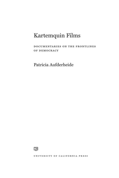 Book cover of Kartemquin Films: Documentaries on the Frontlines of Democracy