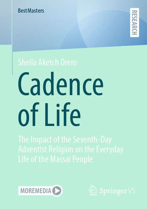 Book cover of Cadence of Life: The Impact of the Seventh-Day Adventist Religion on the Everyday Life of the Massai People (BestMasters)