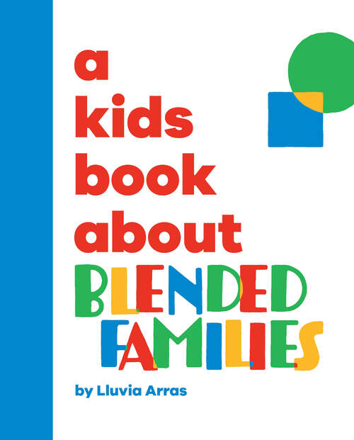 Book cover of Kids Book About Blended Families, A (A Kids Book)