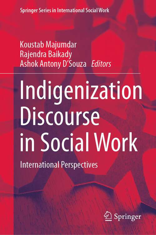 Book cover of Indigenization Discourse in Social Work: International Perspectives (1st ed. 2023) (Springer Series in International Social Work)