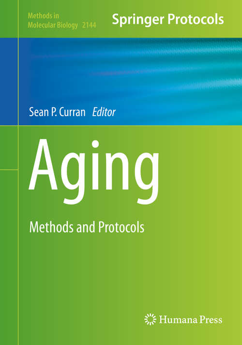 Book cover of Aging: Methods and Protocols (1st ed. 2020) (Methods in Molecular Biology #2144)
