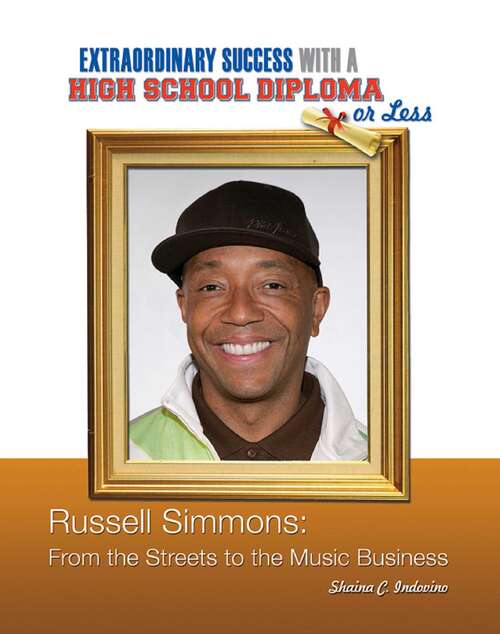 Book cover of Russell Simmons: From the Streets to the Music Business (Extraordinary Success with a High School)