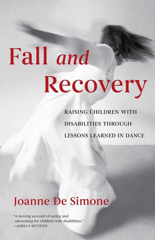 Book cover of Fall and Recovery: Raising Children with Disabilities through Lessons Learned in Dance