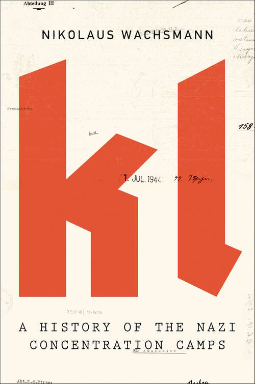 Book cover of KL: A History of the Nazi Concentration Camps
