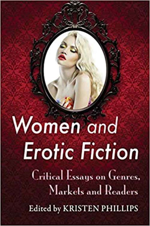 Book cover of Women And Erotic Fiction: Critical Essays On Popular Novels And Stories