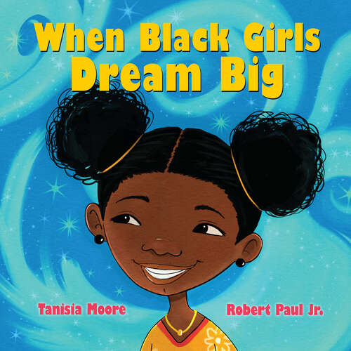 Book cover of When Black Girls Dream Big