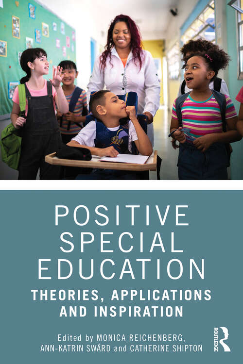 Book cover of Positive Special Education: Theories, Applications and Inspiration