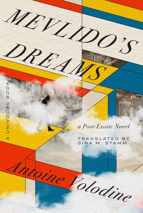 Book cover of Mevlido's Dreams: A Post-Exotic Novel (Univocal)