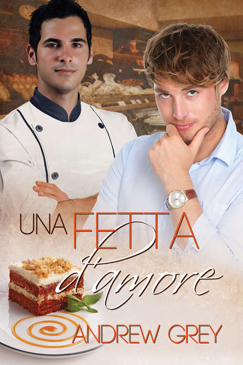 Book cover of Una fetta d’amore (Serie Assaggio d'amore)