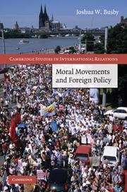 Book cover of Moral Movements and Foreign Policy