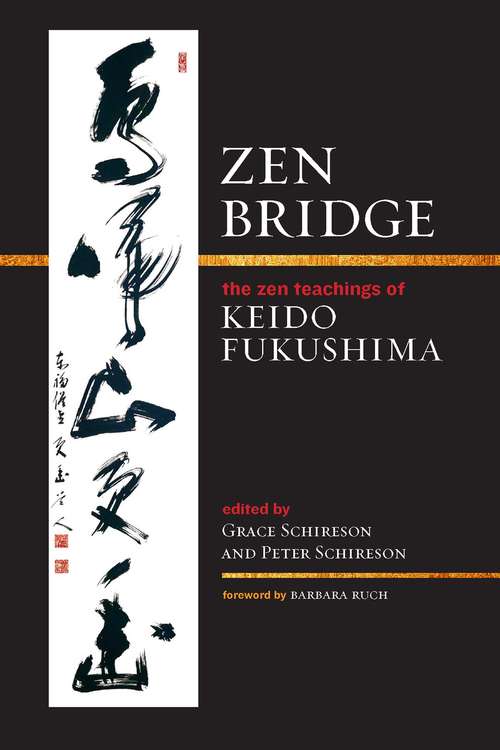 Book cover of Zen Bridge: The Zen Teachings of Keido Fukushima