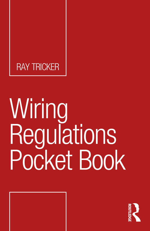 Book cover of Wiring Regulations Pocket Book (Routledge Pocket Books)