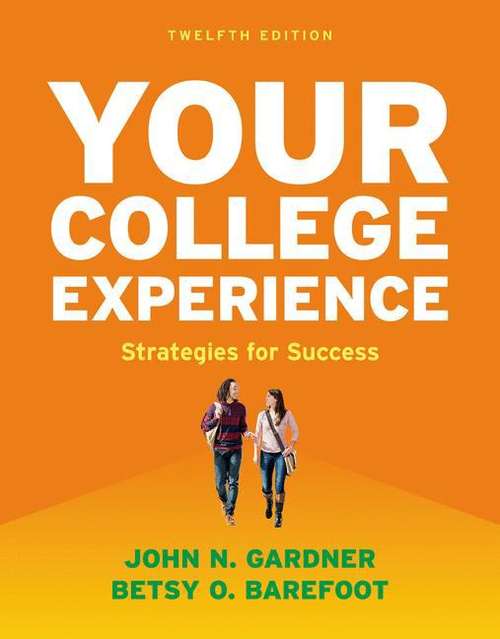 Book cover of Your College Experience: Strategies For Success (Twelfth Edition)