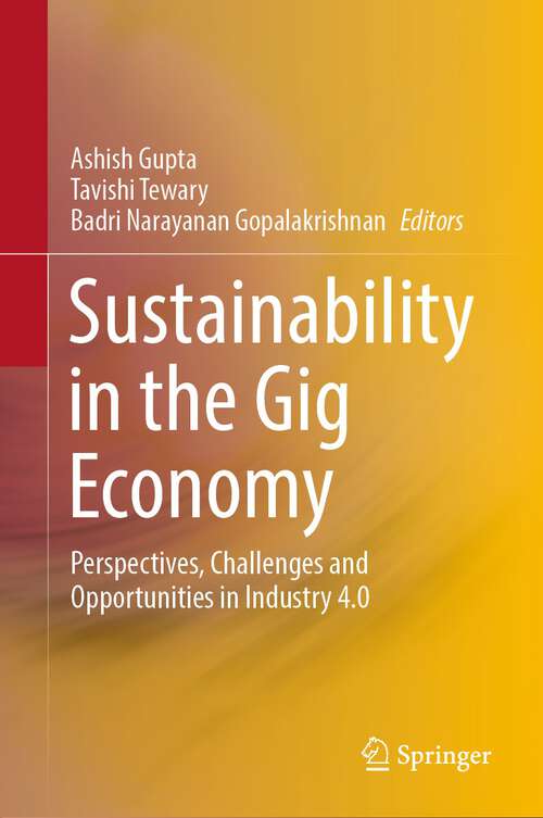 Book cover of Sustainability in the Gig Economy: Perspectives, Challenges and Opportunities in Industry 4.0 (1st ed. 2022)