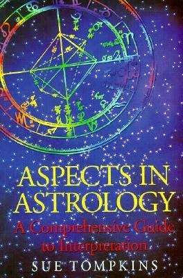 Book cover of Aspects in Astrology: A Comprehensive Guide to Interpretation