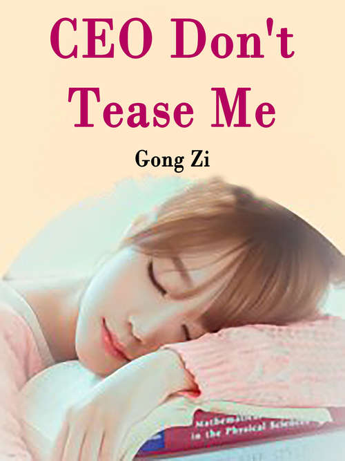 Book cover of CEO, Don't Tease Me: Volume 4 (Volume 4 #4)