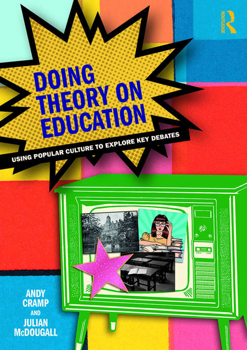 Book cover of Doing Theory on Education: Using Popular Culture to Explore Key Debates