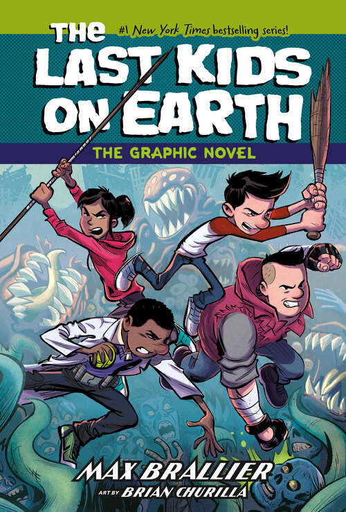 Book cover of The Last Kids on Earth: The Graphic Novel (The Last Kids on Earth Graphic Novels #1)