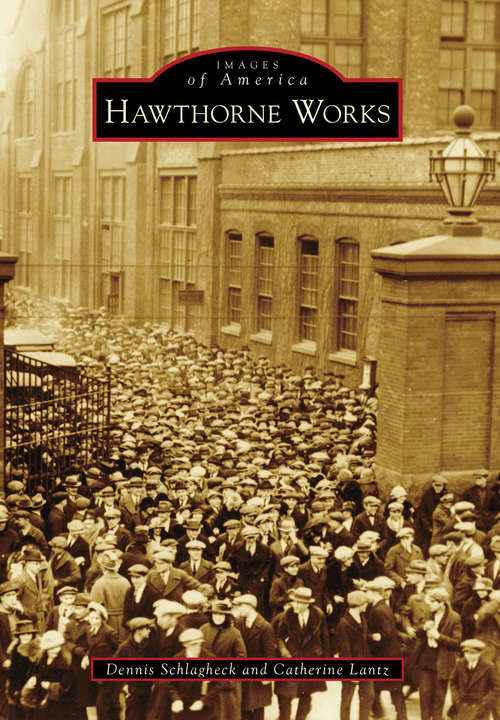 Book cover of Hawthorne Works (Images of America)