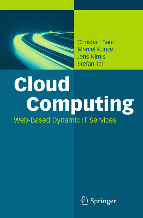 Book cover of Cloud Computing: Web-Based Dynamic IT Services (Informatik Im Fokus Ser.)