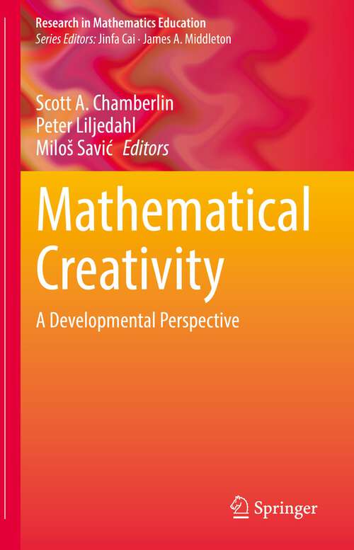 Book cover of Mathematical Creativity: A Developmental Perspective (1st ed. 2022) (Research in Mathematics Education)