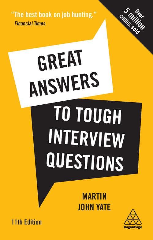 Book cover of Great Answers to Tough Interview Questions: Your Comprehensive Job Search Guide with over 200 Practice Interview Questions (11)