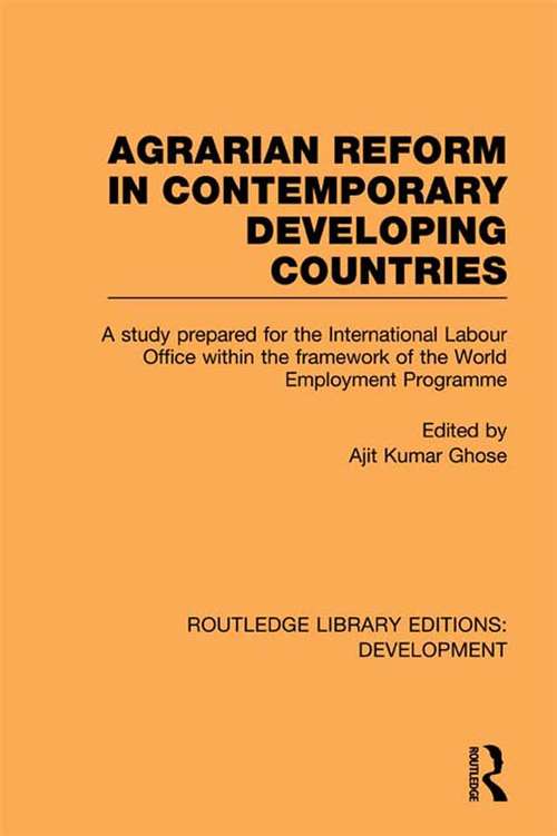 Book cover of Agrarian Reform in Contemporary Developing Countries: A Study Prepared for the International Labour Office within the Framework of the World Employment Programme (Routledge Library Editions: Development)