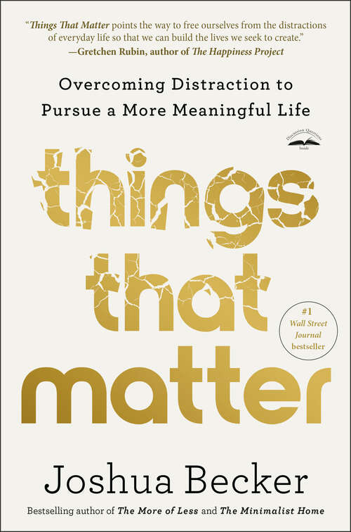 Book cover of Things That Matter: Overcoming Distraction to Pursue a More Meaningful Life