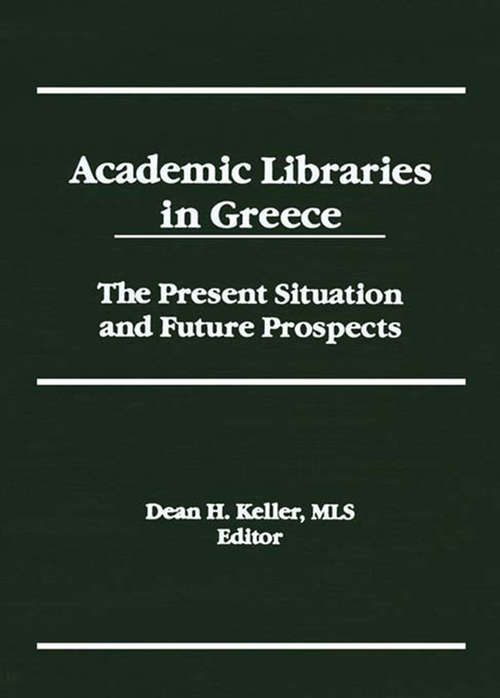 Book cover of Academic Libraries in Greece: The Present Situation and Future Prospects