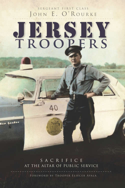 Book cover of Jersey Troopers: Sacrifice at the Altar of Public Service