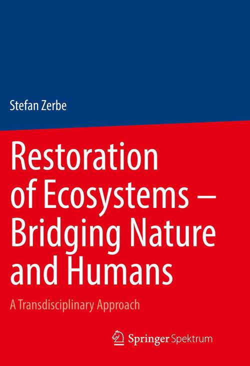 Book cover of Restoration of Ecosystems – Bridging Nature and Humans: A Transdisciplinary Approach (1st ed. 2023)