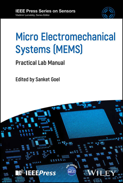 Book cover of Micro Electromechanical Systems: Practical Lab Manual (IEEE Press Series on Sensors)