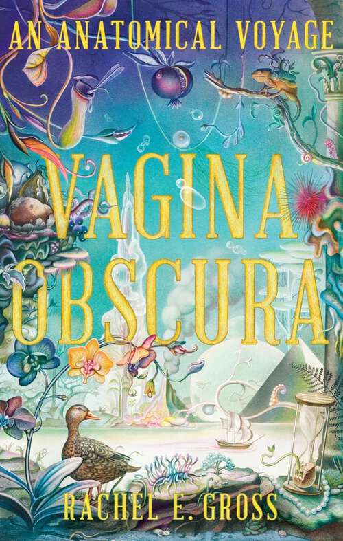 Book cover of Vagina Obscura: An Anatomical Voyage