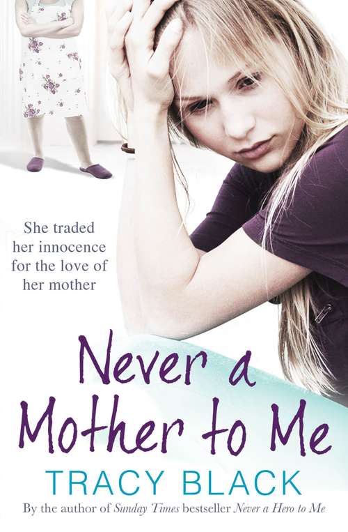 Book cover of Never a Mother to Me