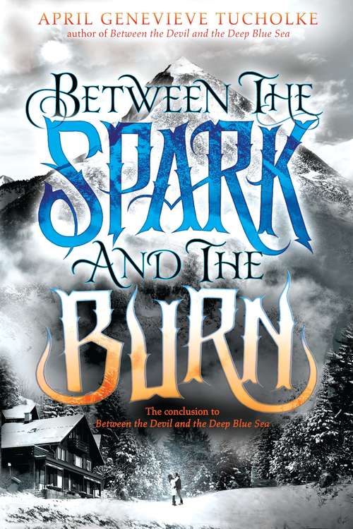 Book cover of Between the Spark and the Burn