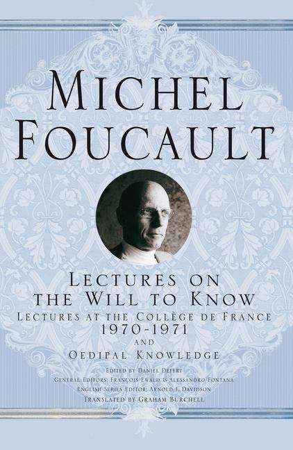 Book cover of Lectures on the Will to Know: Lectures at the College de France 1970-1971 and Oedipal Knowledge