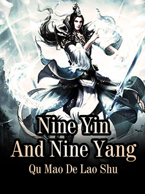 Book cover of Nine Yin And Nine Yang: Volume 4 (Volume 4 #4)
