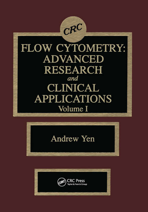 Book cover of Flow Cytometry: Advanced Research and Clinical Applications, Volume I