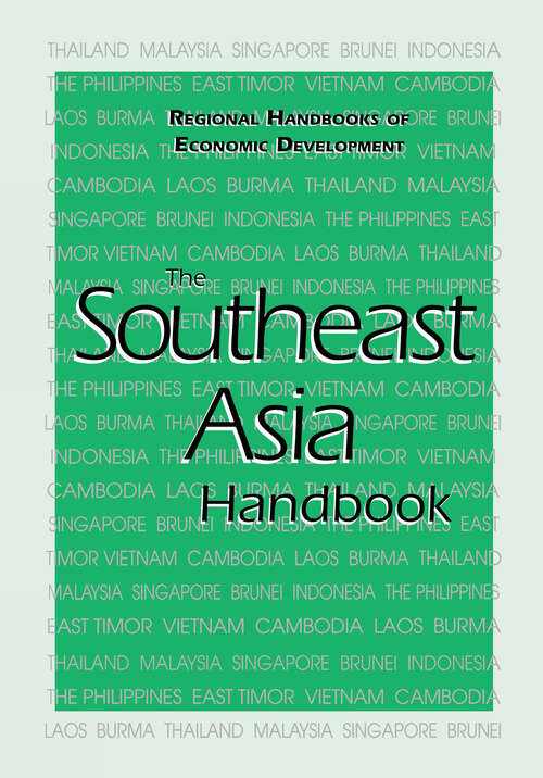 Book cover of The Southeast Asia Handbook (Regional Handbooks of Economic Development: Vol. 3)