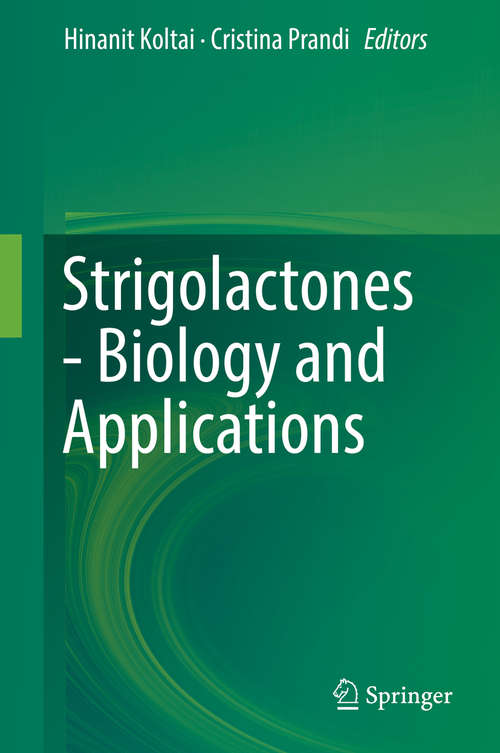 Book cover of Strigolactones - Biology and Applications (1st ed. 2019)