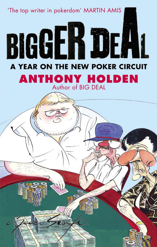 Book cover of Bigger Deal: A Year on the 'New' Poker Circuit