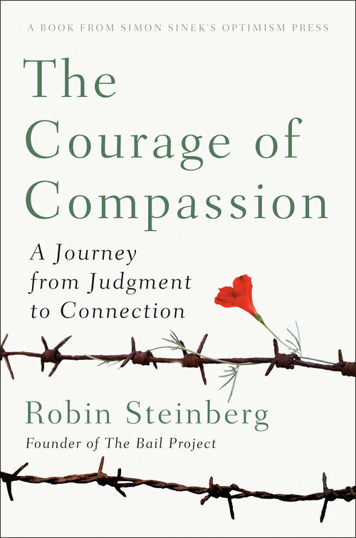 Book cover of The Courage of Compassion: A Journey from Judgment to Connection