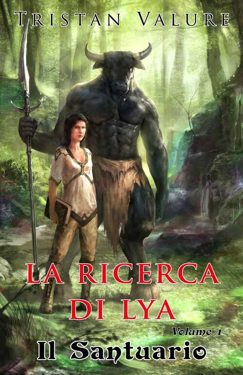 Book cover of La ricerca di Lya: Volume 1: Il Santuario