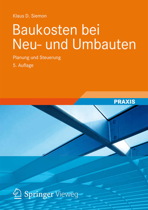 Book cover of Baukosten bei Neu- und Umbauten: Planung und Steuerung