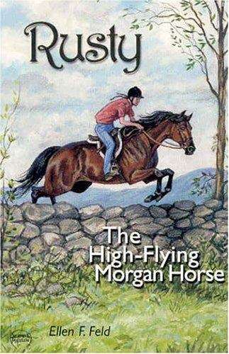 Book cover of Rusty: The High-flying Morgan Horse (Morgan Horse Series #3)