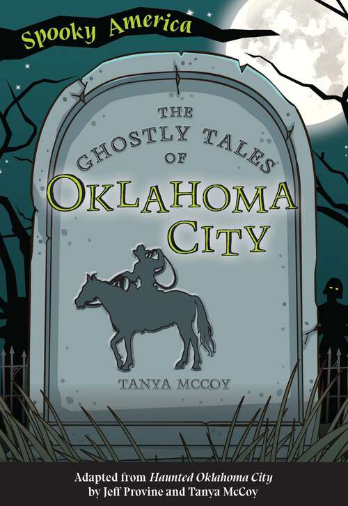 Book cover of The Ghostly Tales of Oklahoma City (Spooky America)