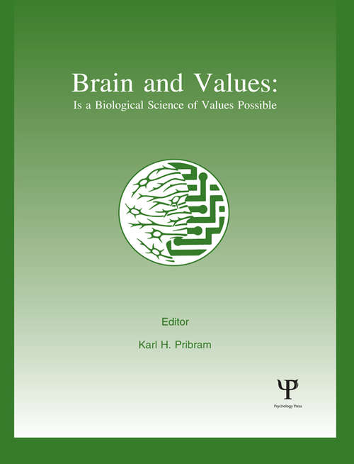 Book cover of Brain and Values: Is A Biological Science of Values Possible? (INNS Series of Texts, Monographs, and Proceedings Series)