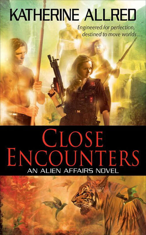 Book cover of Close Encounters: An Alien Affairs Novel, Book 1 (Alien Affairs Novels)